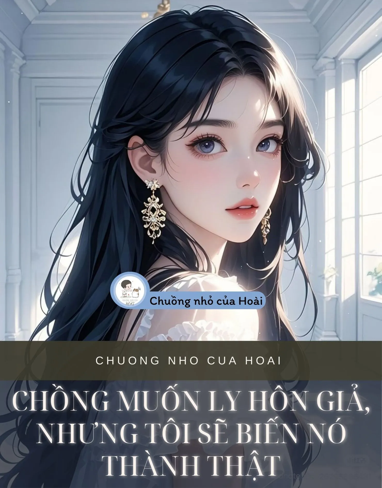 Bìa truyện CHỒNG MUỐN LY HÔN GIẢ, NHƯNG TÔI SẼ BIẾN NÓ THÀNH THẬT