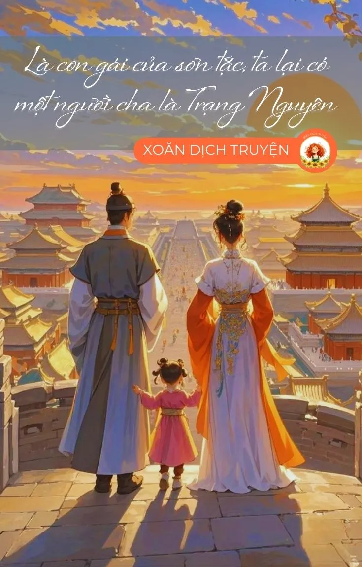 Bìa truyện LÀ CON GÁI CỦA SƠN TẶC, TA LẠI CÓ MỘT NGƯỜI CHA LÀ TRẠNG NGUYÊN