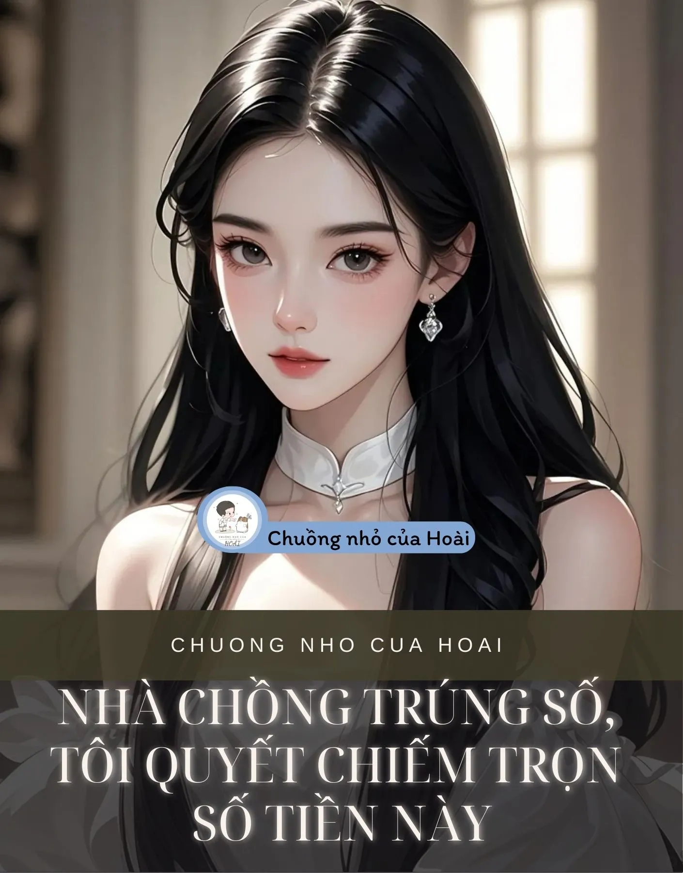Bìa truyện NHÀ CHỒNG TRÚNG SỐ, TÔI QUYẾT CHIẾM TRỌN SỐ TIỀN NÀY