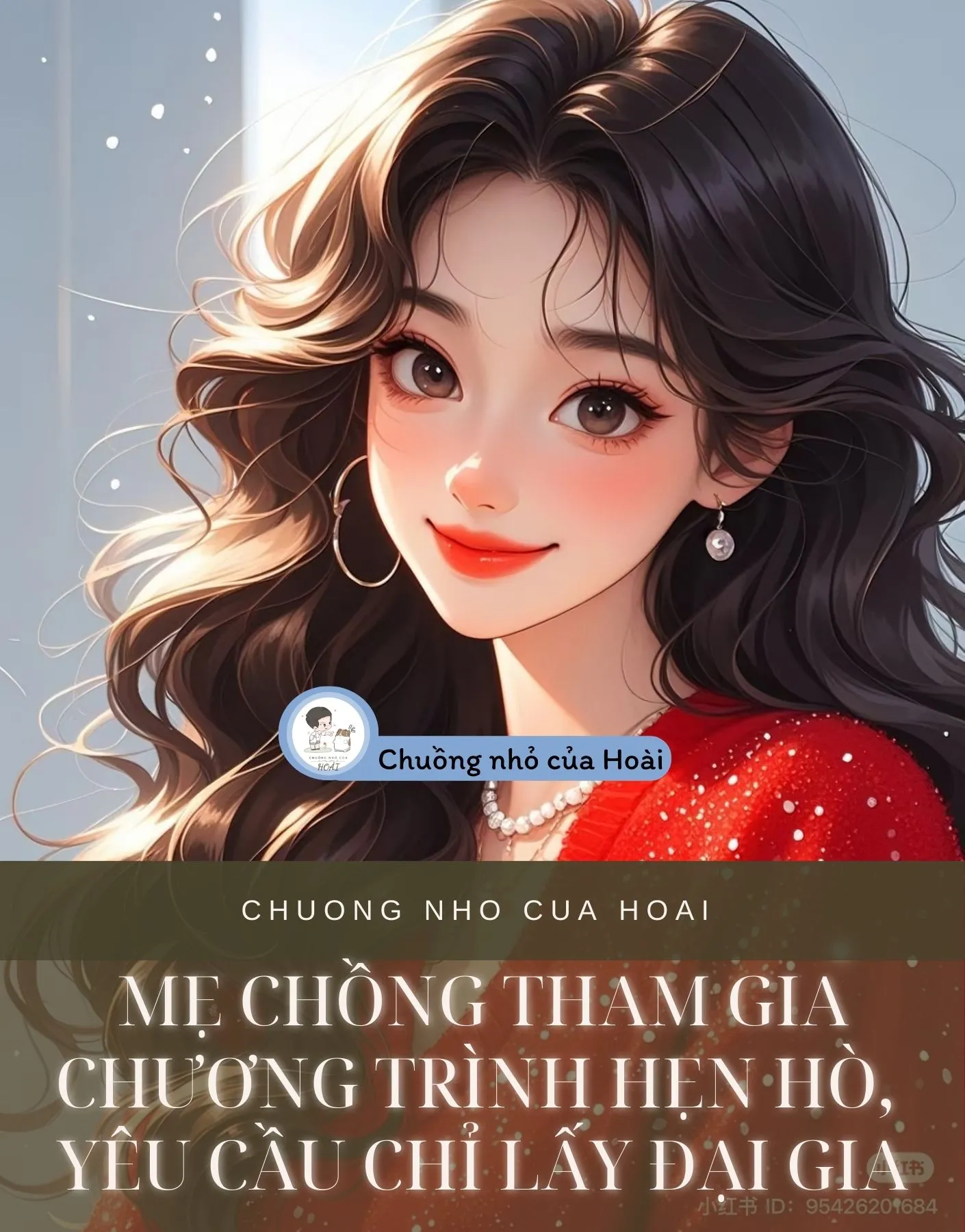 Bìa truyện MẸ CHỒNG THAM GIA CHƯƠNG TRÌNH HẸN HÒ, YÊU CẦU CHỈ LẤY ĐẠI GIA