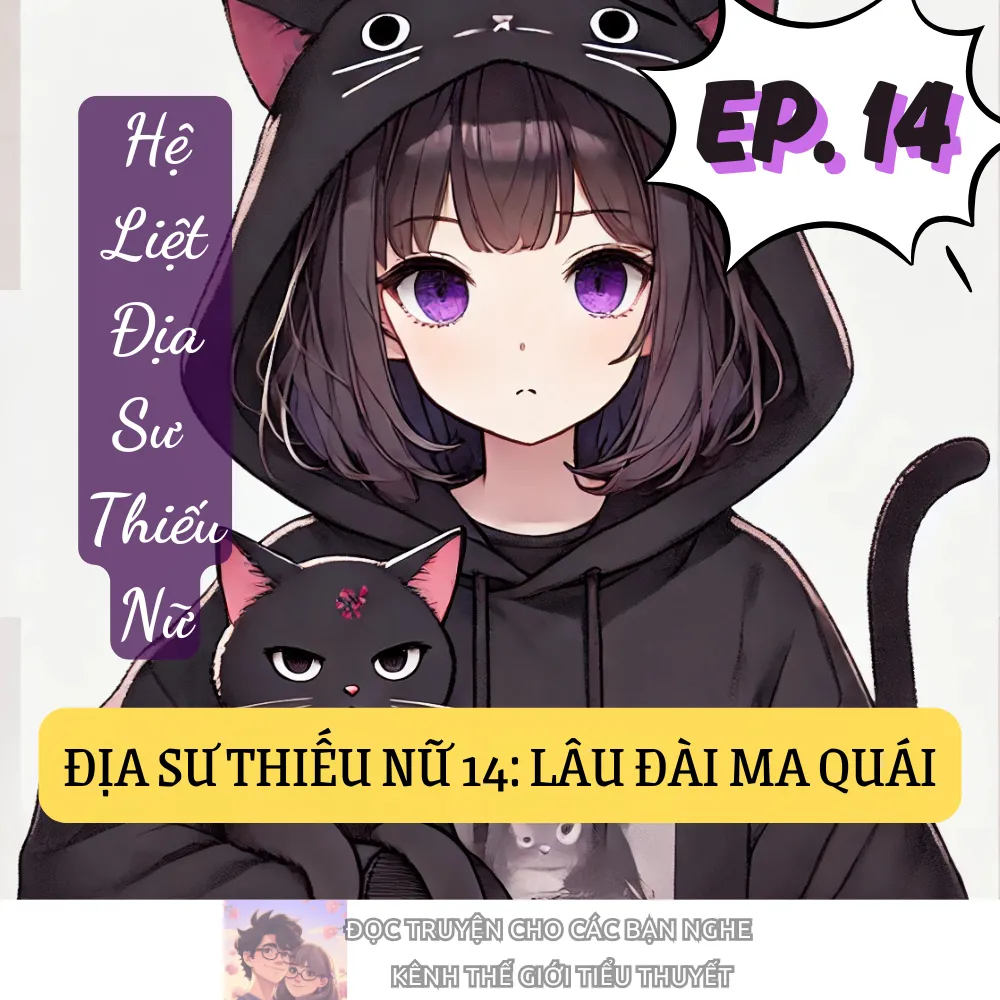 ĐỊA SƯ THIẾU NỮ 14: LÂU ĐÀI MA QUÁI