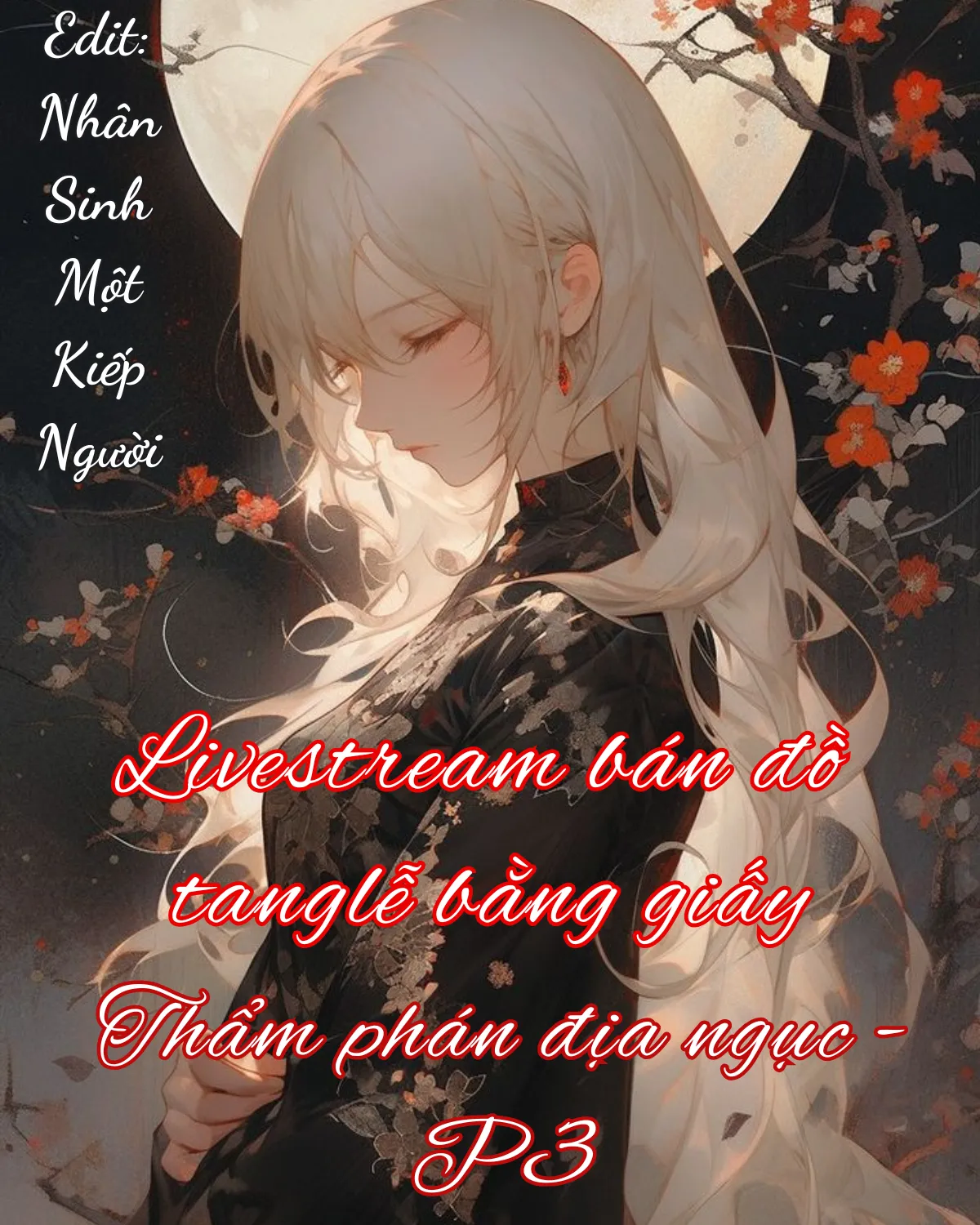 Bìa truyện LIVESTREAM BÁN ĐỒ TANG LỄ BẰNG GIẤY - THẨM PHÁN ĐỊA NGỤC