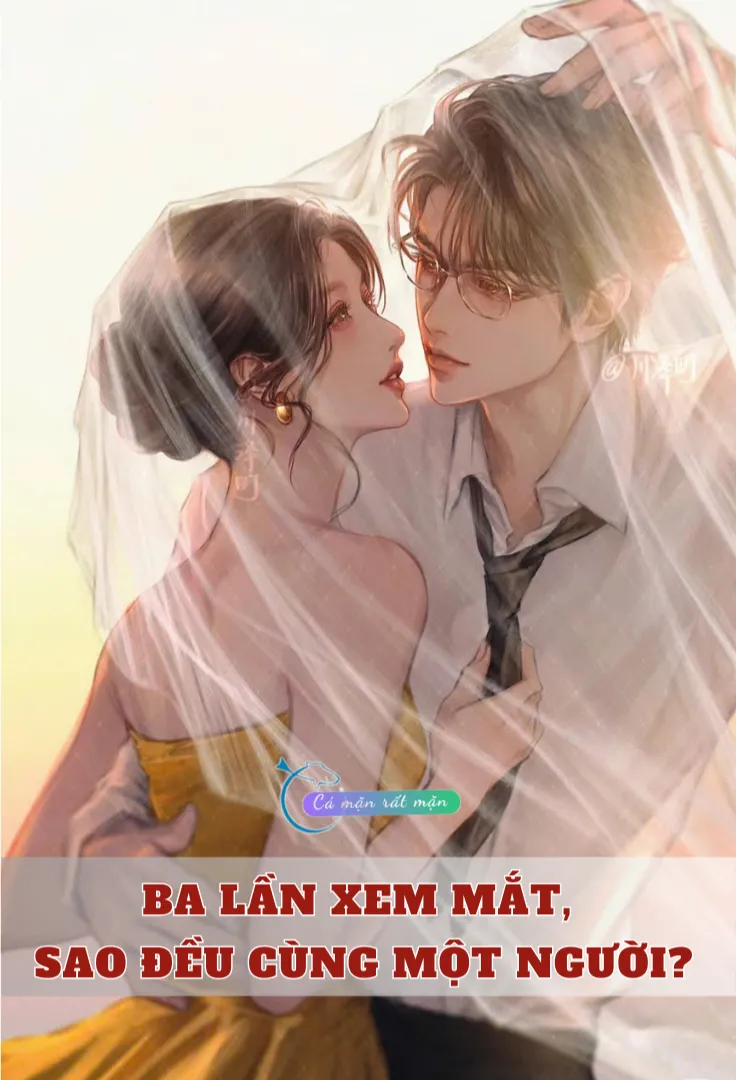 Bìa truyện Ba Lần Xem Mắt, Sao Đều Cùng Một Người?