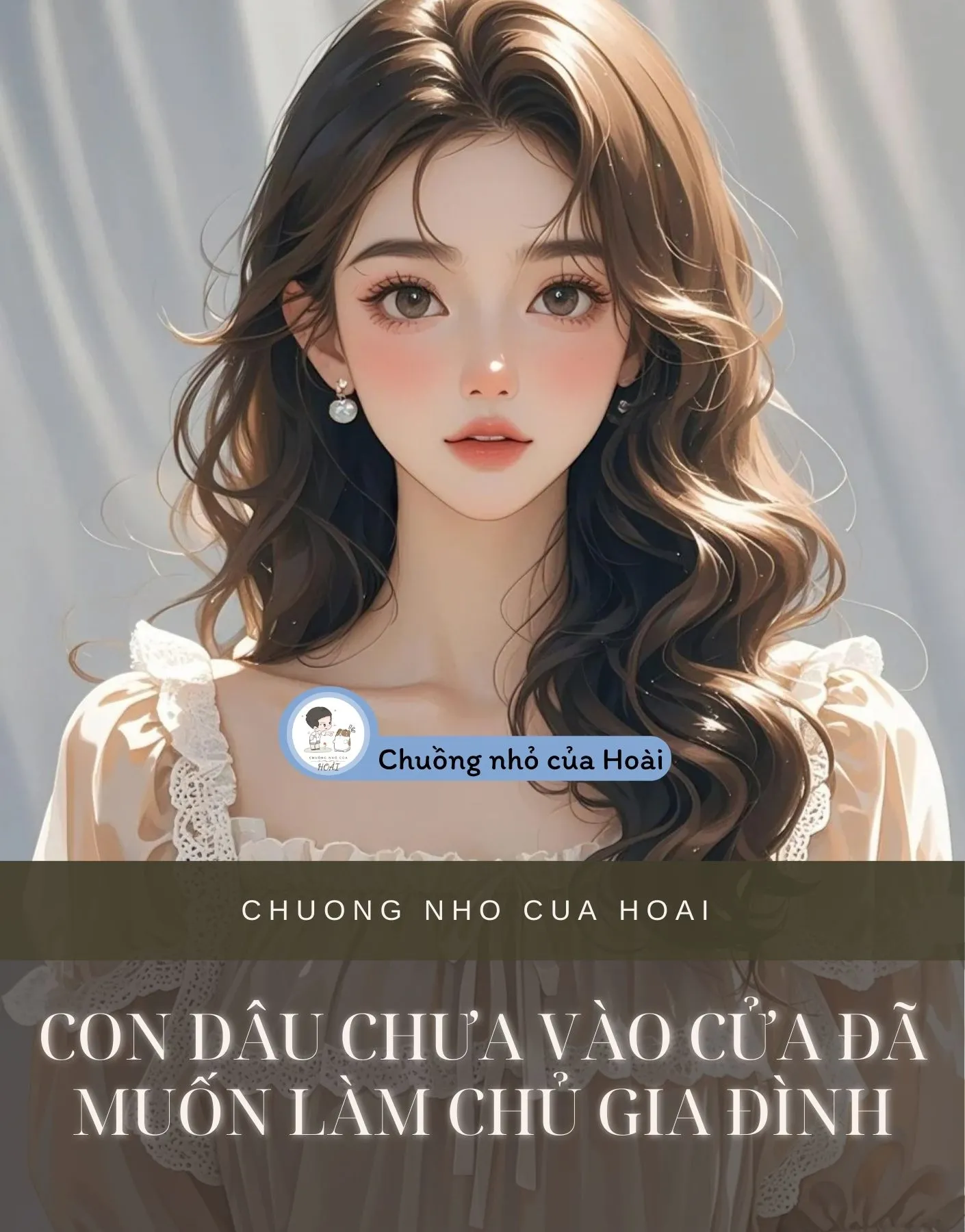 Bìa truyện CON DÂU CHƯA VÀO CỬA ĐÃ MUỐN LÀM CHỦ GIA ĐÌNH