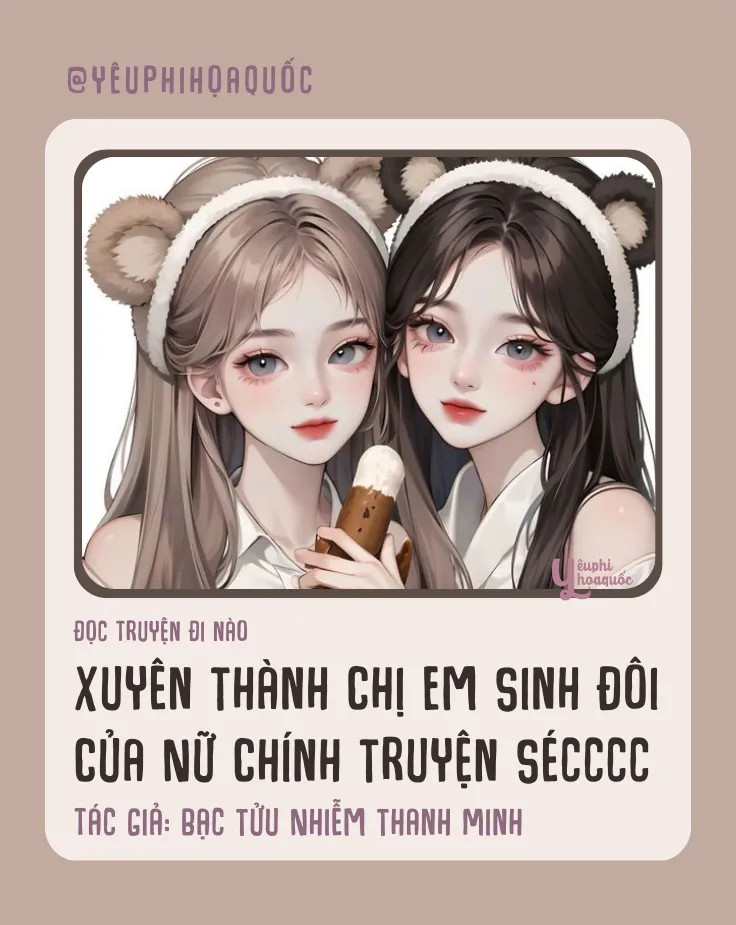 Xuyên Thành Chị Em Sinh Đôi Của Nữ Chính Truyện Sécccccc