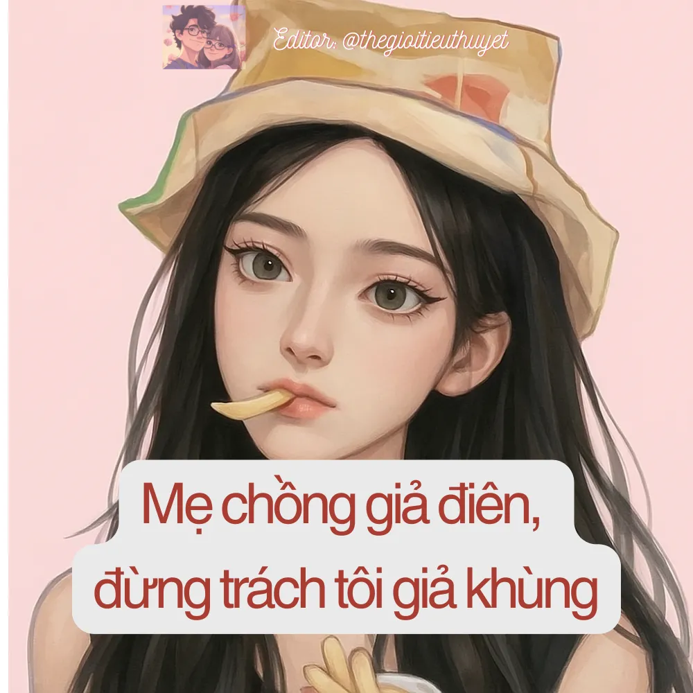 Mẹ chồng giả bị điên, đừng trách tôi giả khùng