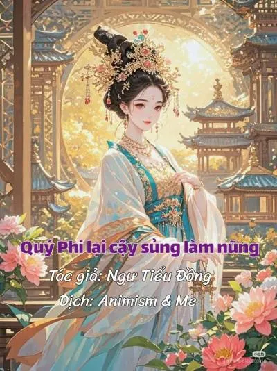 Bìa truyện Quý Phi lại cậy sủng làm nũng/ Hôm nay Quý Phi lại tìm đường chết rồi