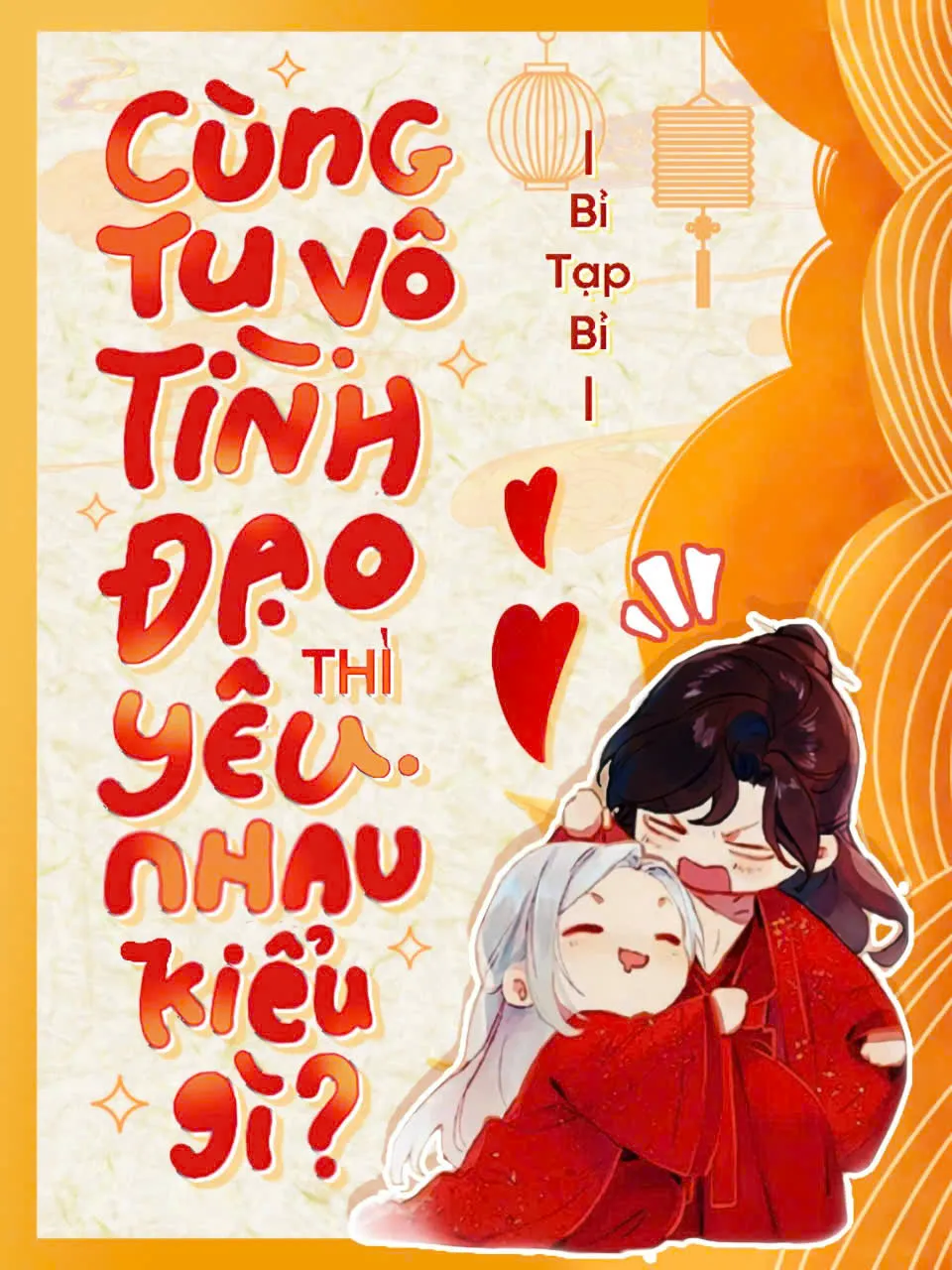 (hoàn) Cùng Tu Đạo Vô Tình Thì Yêu Nhau Kiểu Gì?