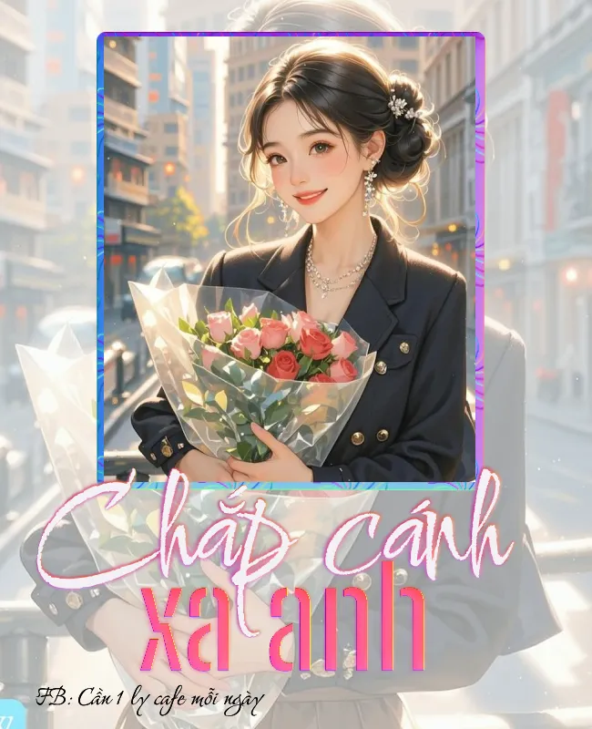 Bìa truyện CHẮP CÁNH XA ANH