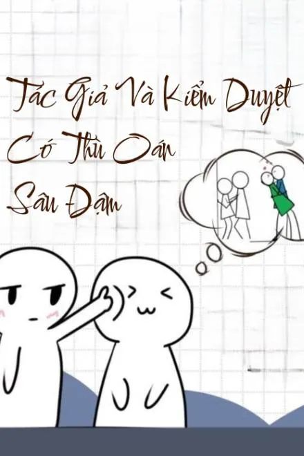 Tác Giả Và Kiểm Duyệt Có Thù Oán Sâu Đậm
