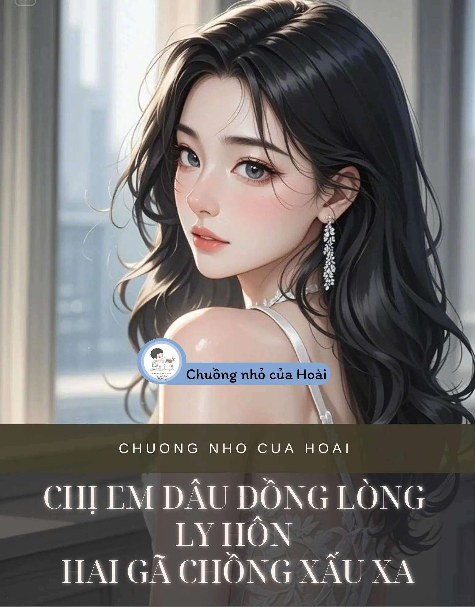 CHỊ EM DÂU ĐỒNG LÒNG LY HÔN HAI GÃ CHỒNG XẤU XA