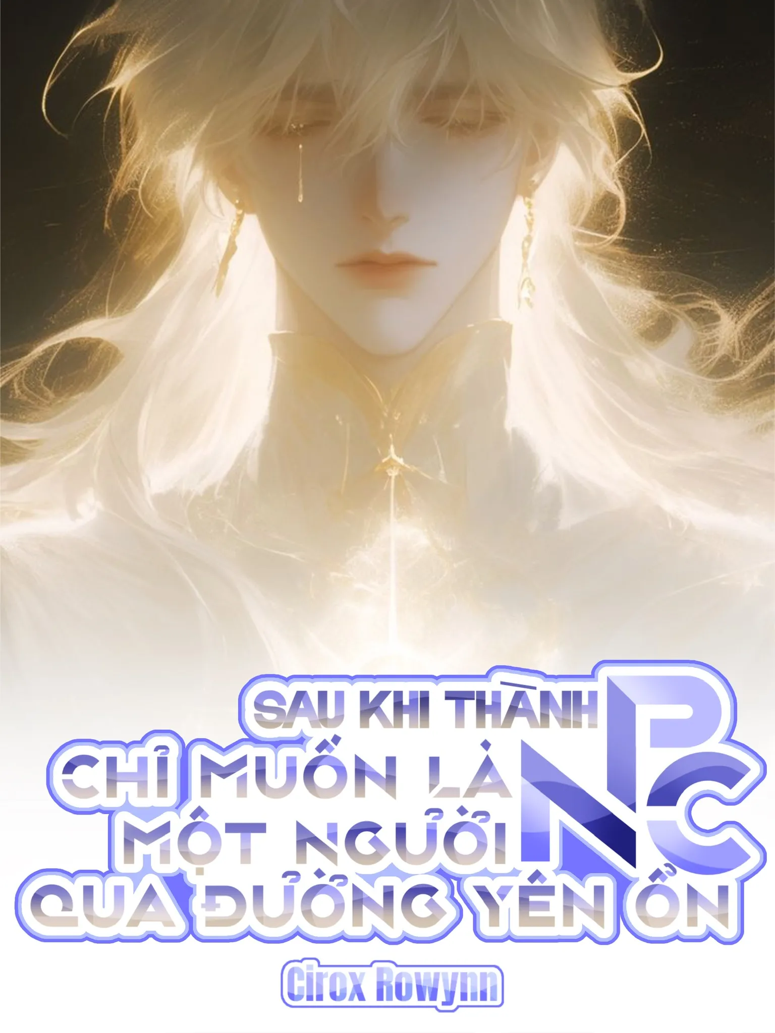 Sau Khi Thành NPC Chỉ Muốn Là Một Người Qua Đường Yên Ổn
