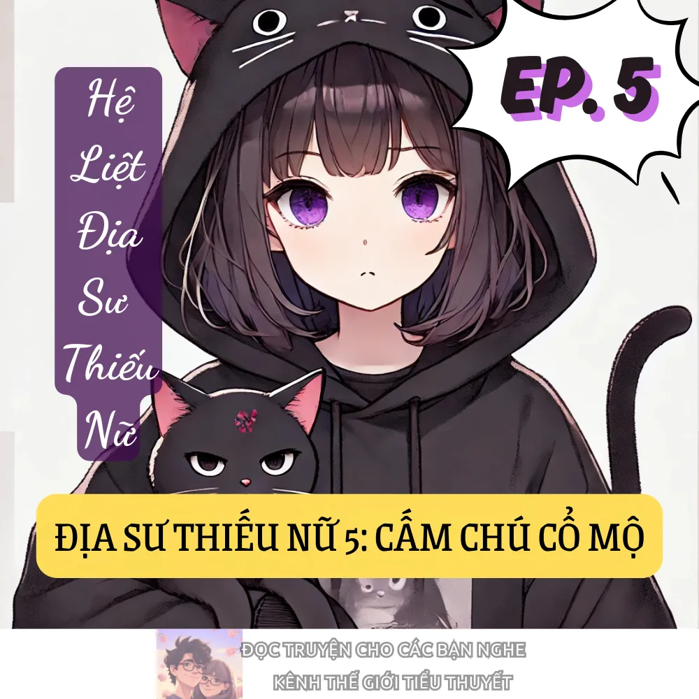 Bìa truyện ĐỊA SƯ THIẾU NỮ 5: CẤM CHÚ CỔ MỘ