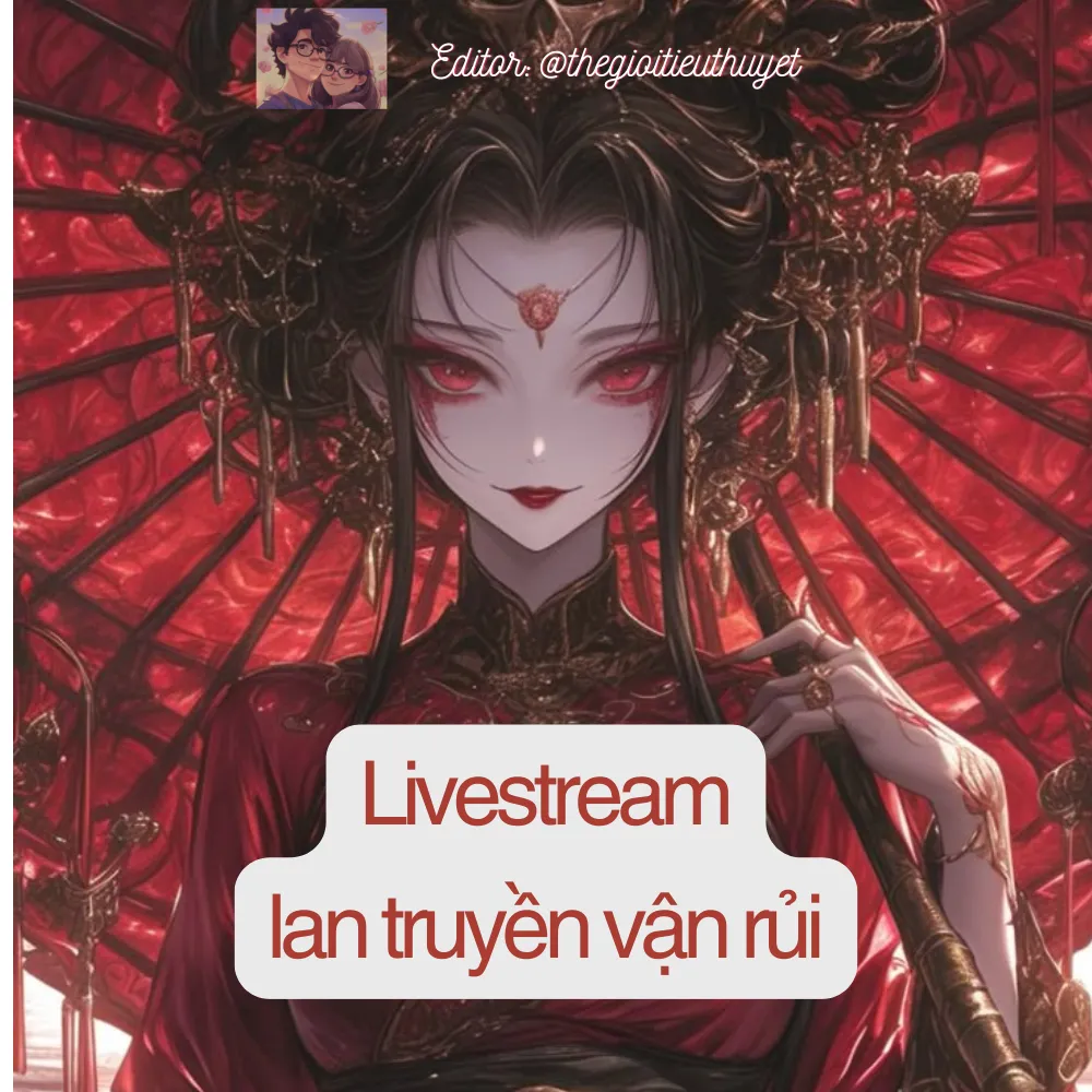 Livestream lan truyền vận rủi