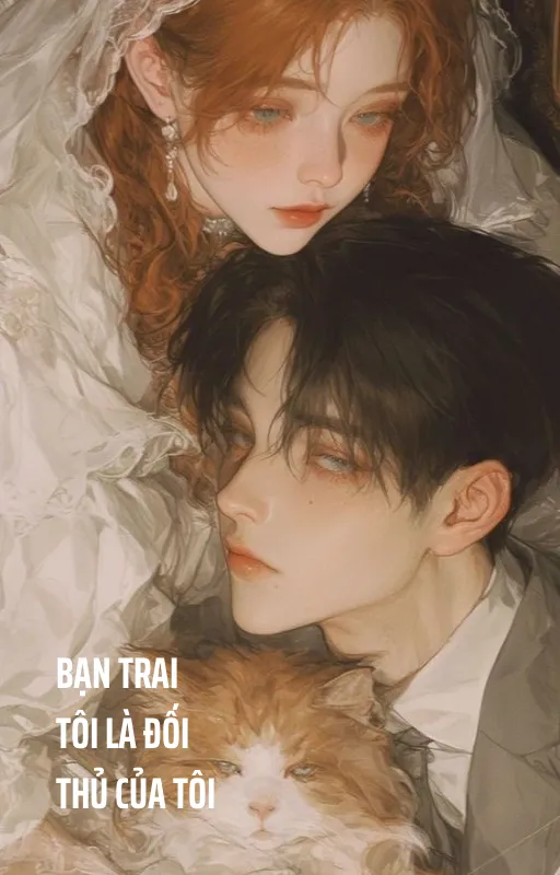 Bạn Trai Tôi Là Đối Thủ Của Tôi