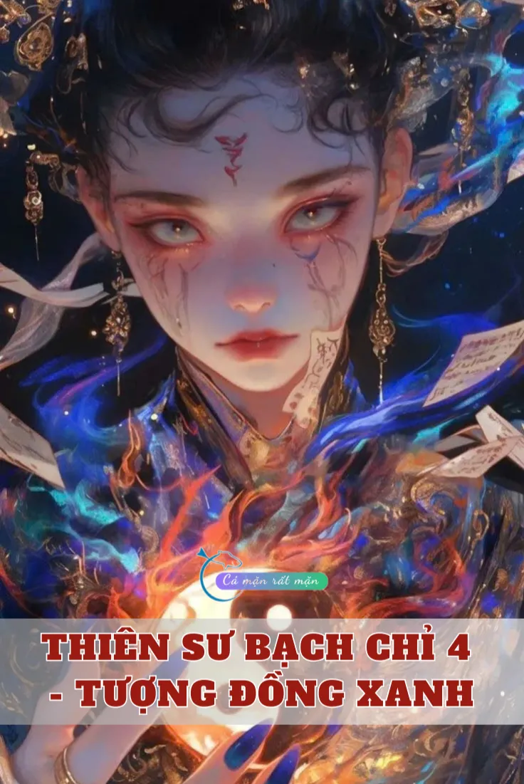 Bìa truyện Thiên Sư Bạch Chỉ 4 - Tượng Đồng Xanh