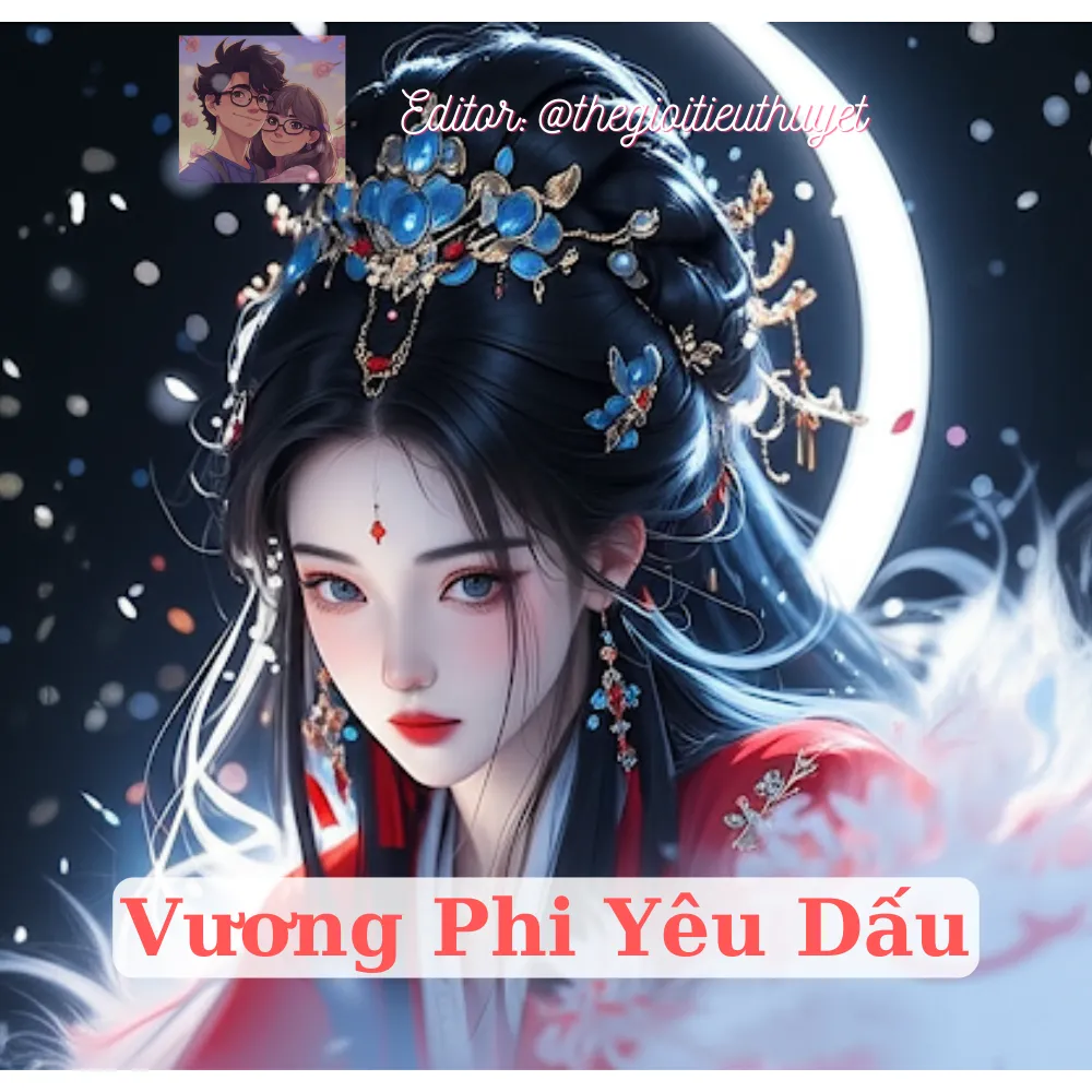 Vương Phi Yêu Quý - Sủng Phi Của Ta Là Gian Tế Nước Địch