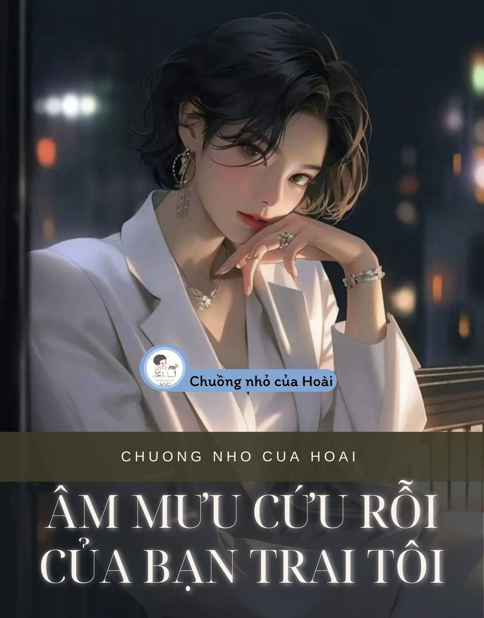 Bìa truyện ÂM MƯU CỨU RỖI CỦA BẠN TRAI TÔI