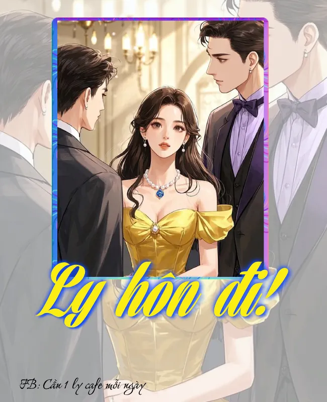 LY HÔN ĐI
