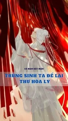 Bìa truyện Trùng Sinh Ta Để Lại Thư Hòa Ly