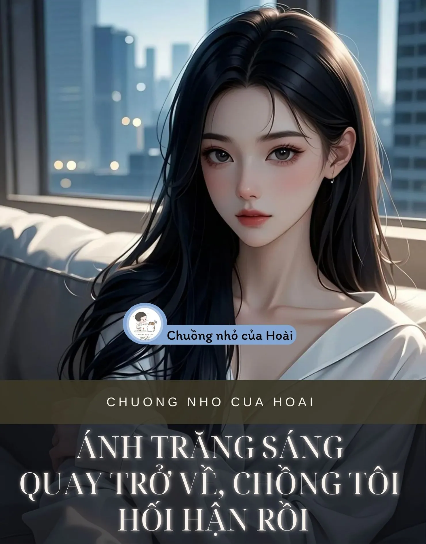 Bìa truyện ÁNH TRĂNG SÁNG QUAY TRỞ VỀ, CHỒNG TÔI HỐI HẬN RỒI