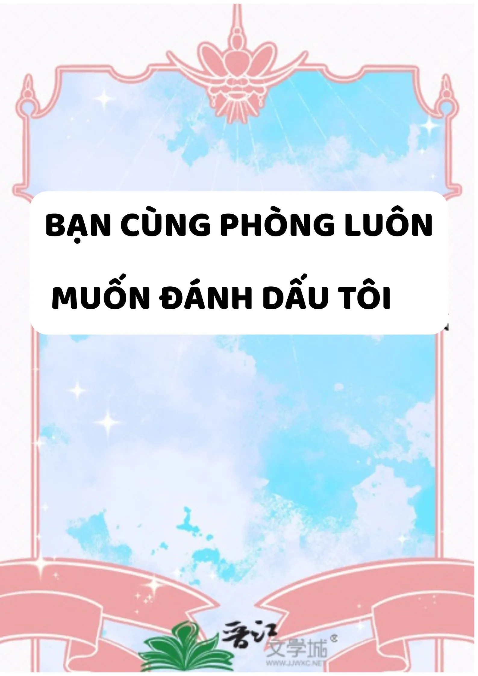 Bạn cùng phòng luôn muốn đánh dấu tôi