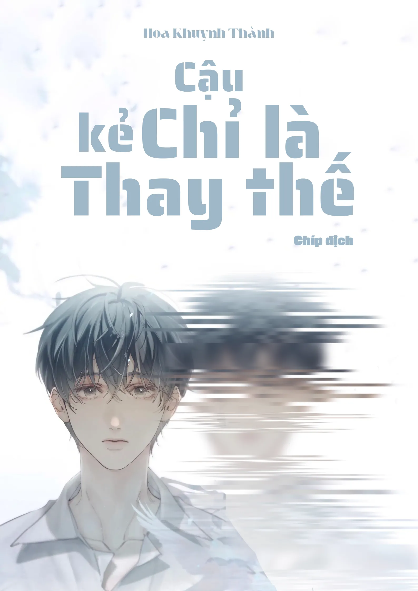 Cậu Chỉ Là Kẻ Thay Thế