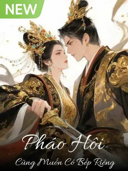 Pháo Hôi Cũng Muốn Có Bếp Riêng