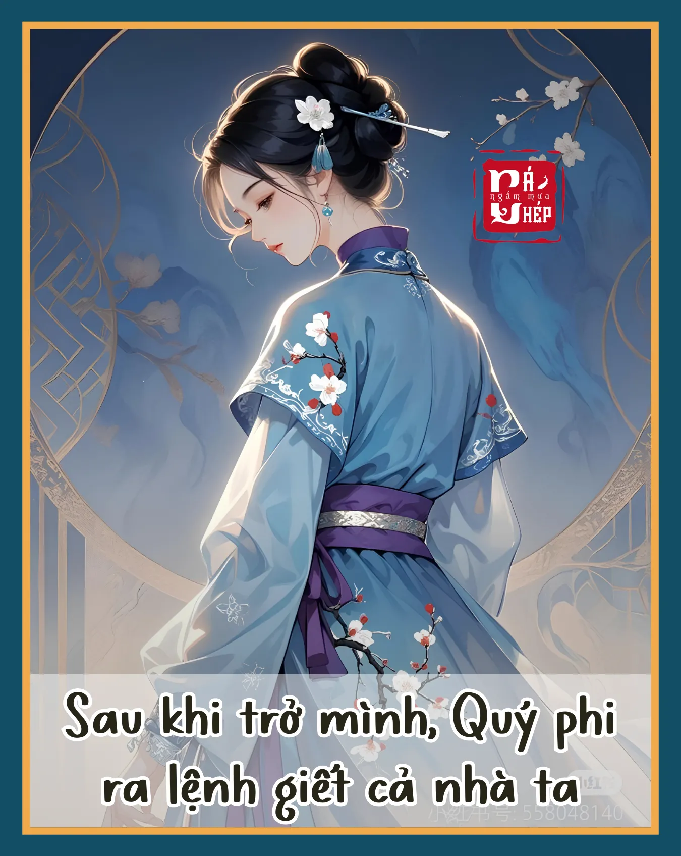 Bìa truyện Sau Khi Trở Mình, Quý phi Ra Lệnh Giết Cả Nhà Ta