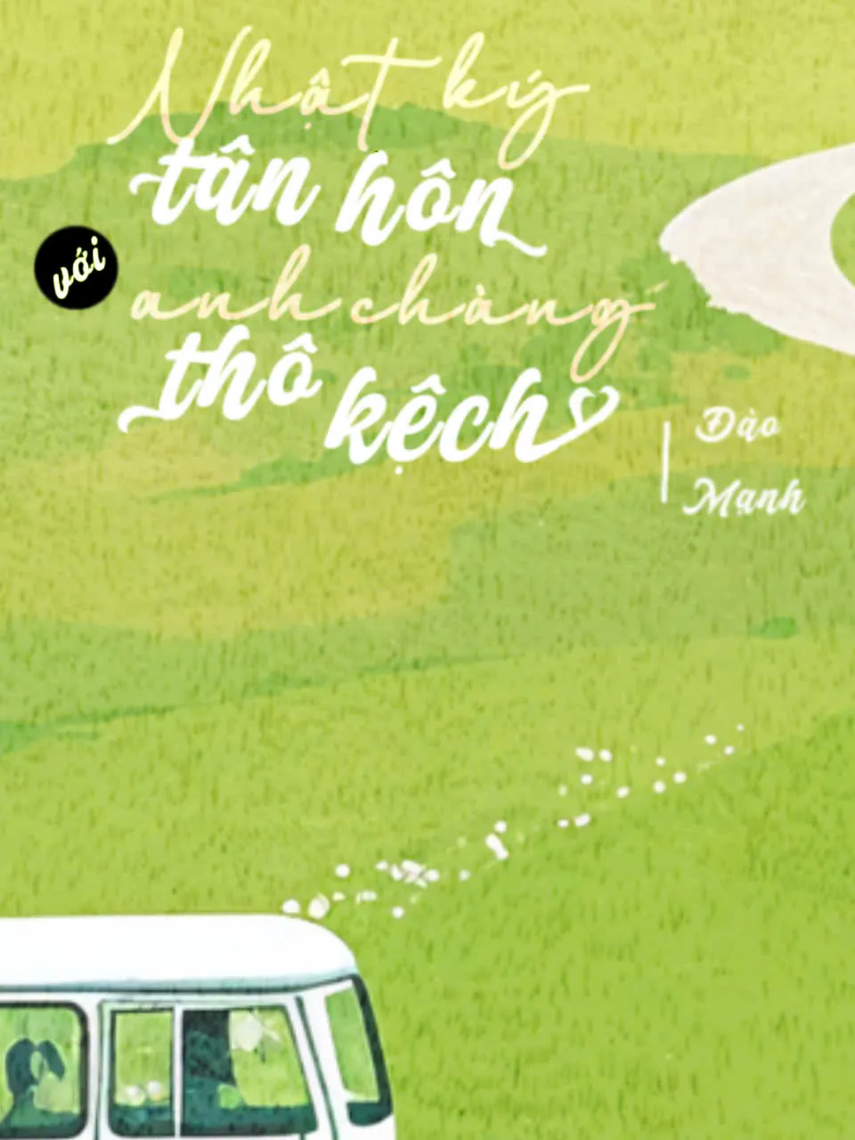 Nhật ký tân hôn với anh chàng thô kệch