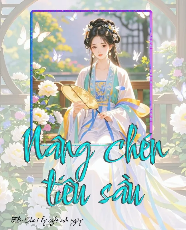 Bìa truyện NÂNG CHÉN TIÊU SẦU