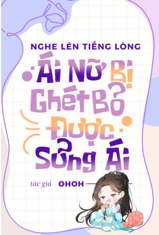Nghe Lén Tiếng Lòng Ái Nữ Bị Ghét Bỏ Được Sủng Ái
