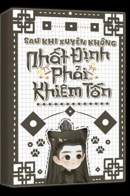 Sau Khi Xuyên Không Nhất Định Phải Khiêm Tốn