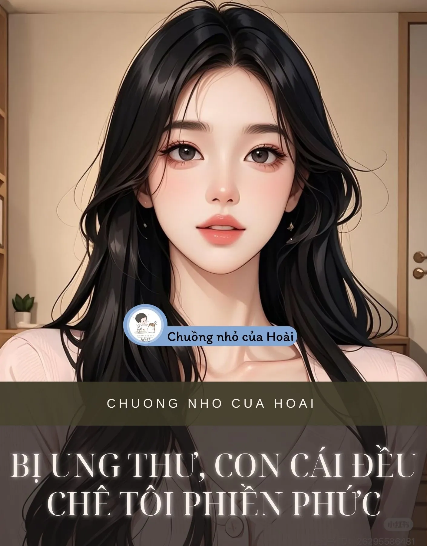 Bìa truyện BỊ UNG THƯ, CON CÁI ĐỀU CHÊ TÔI PHIỀN PHỨC