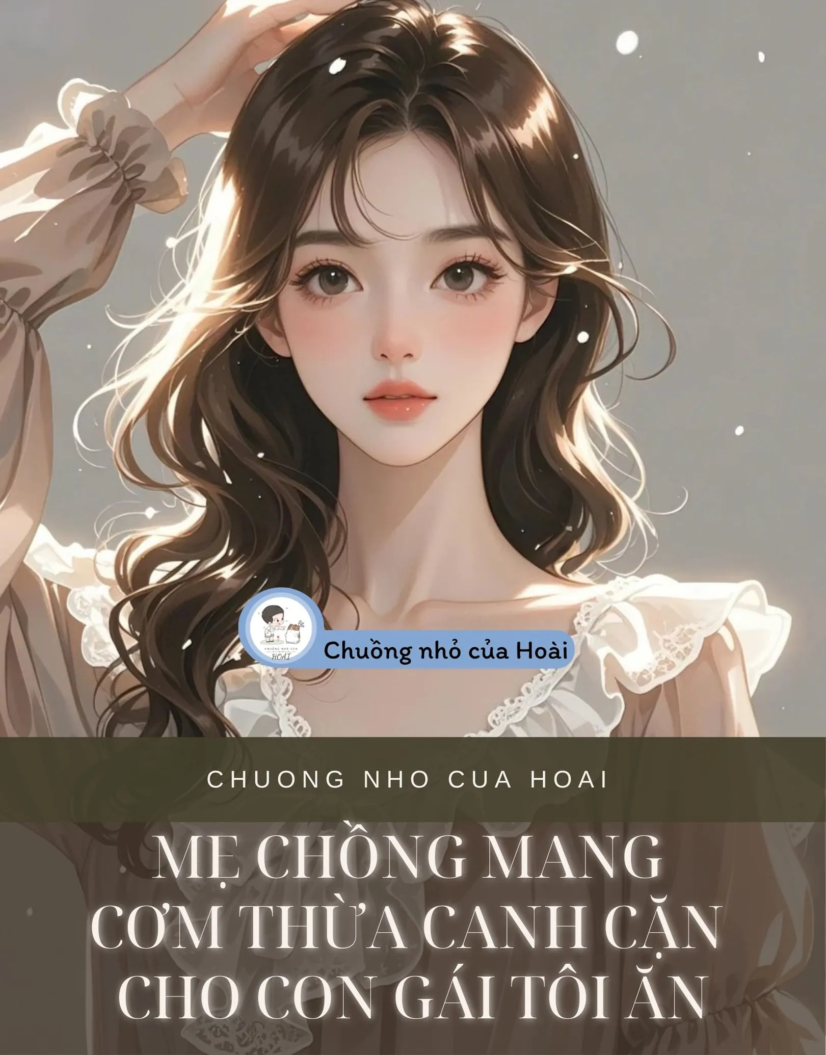 Bìa truyện MẸ CHỒNG MANG CƠM THỪA CANH CẶN CHO CON GÁI TÔI ĂN