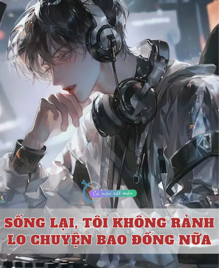 Bìa truyện Sống Lại, Tôi Không Rảnh Lo Chuyện Bao Đồng Nữa