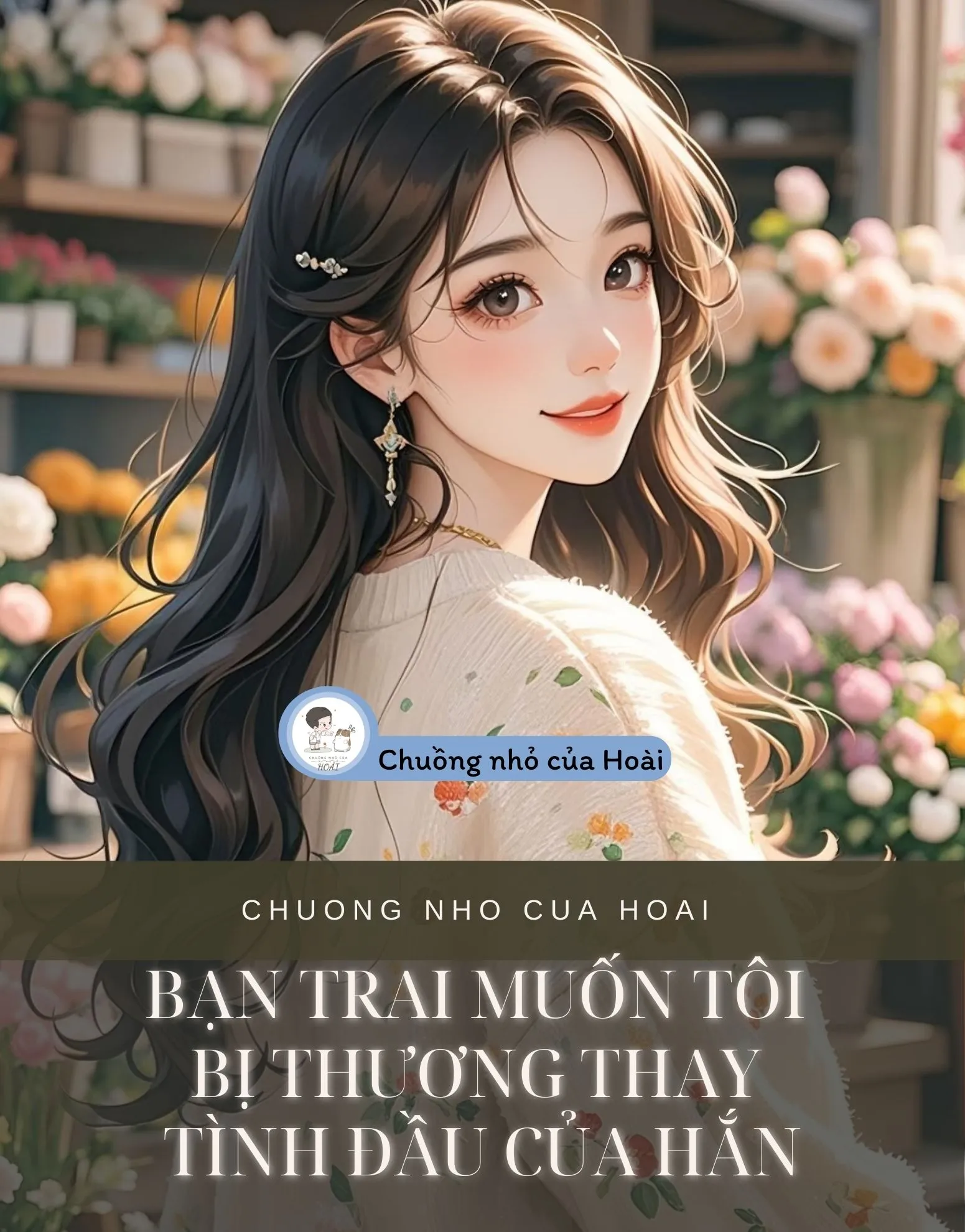 Bìa truyện BẠN TRAI MUỐN TÔI BỊ THƯƠNG THAY TÌNH ĐẦU CỦA HẮN