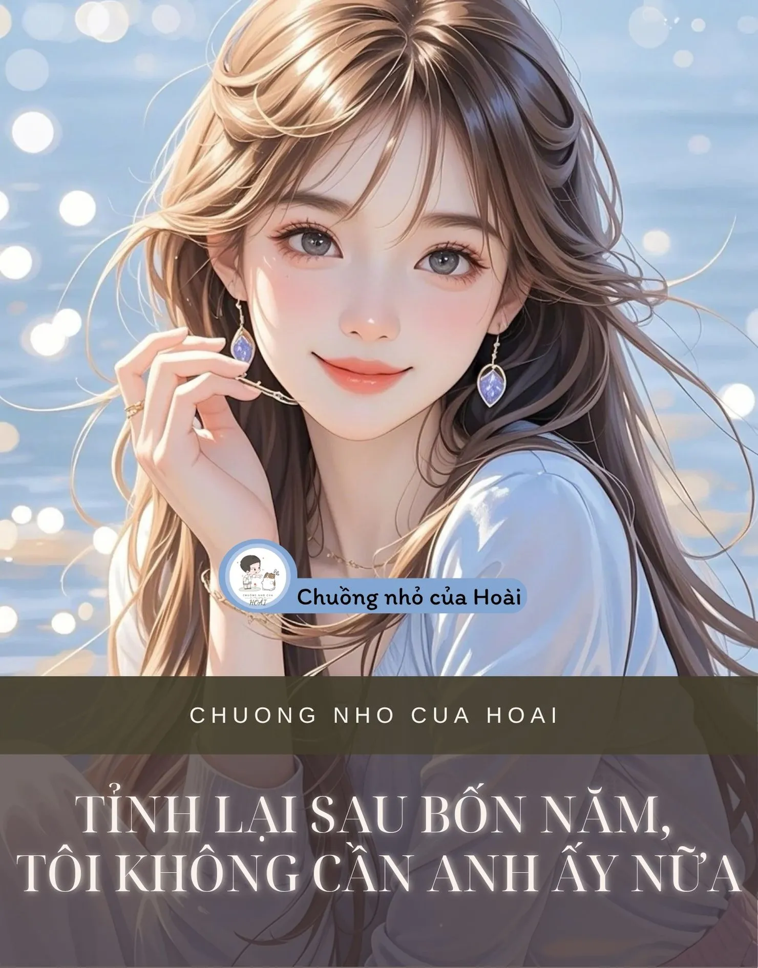 Bìa truyện TỈNH LẠI SAU BỐN NĂM, TÔI KHÔNG CẦN ANH ẤY NỮA
