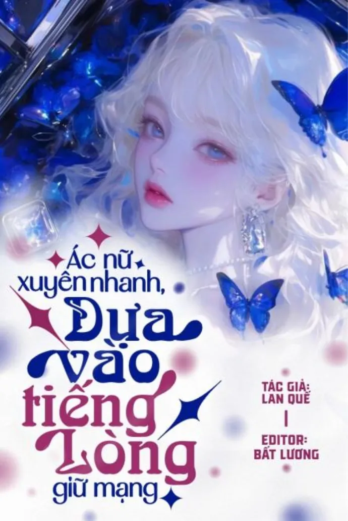 Ác Nữ Xuyên Nhanh, Dựa Vào Tiếng Lòng Giữ Mạng