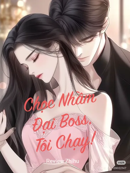 Bìa truyện Chọc Nhầm Đại Boss, Tôi Chạy!
